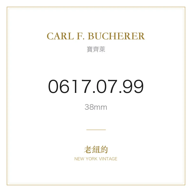 CARL F. BUCHERER 0617.07.99 